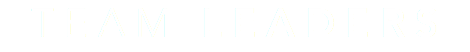 TEAM LEADERS